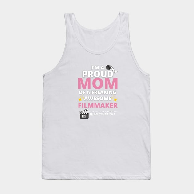 Proud Filmmaker Mom Tank Top by Blerdy Laundry